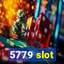 5779 slot